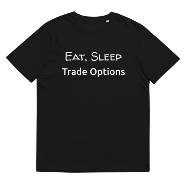 Eat, Sleep, Trade Options - Stock Market T-shirt