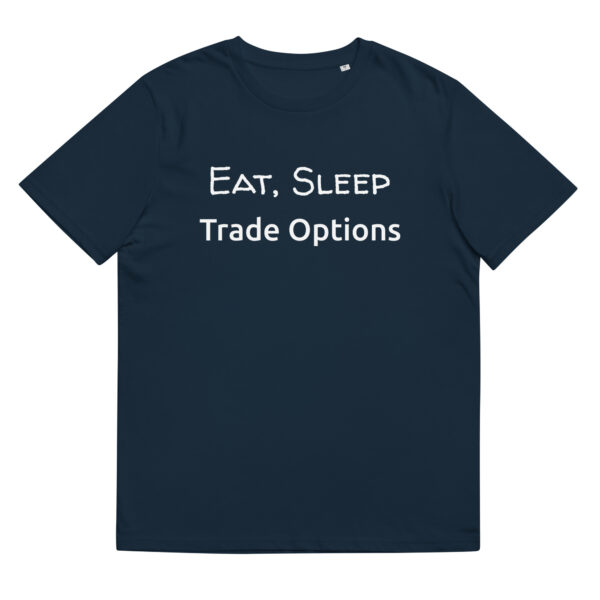 Eat, Sleep, Trade Options - Stock Market T-shirt - Image 2